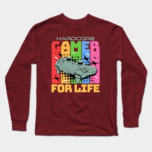 Hardcore Gamer For Life Tee Long Sleeve T-Shirt